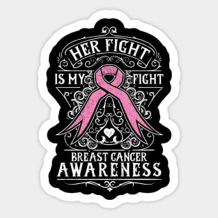 Her Fight is My Fight Breast Cancer Awareness Pink Ribbon Sticker